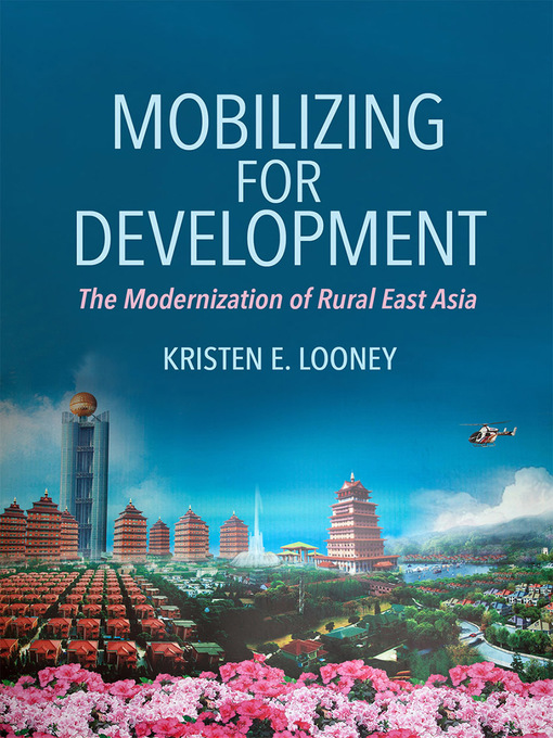 Title details for Mobilizing for Development by Kristen E. Looney - Available